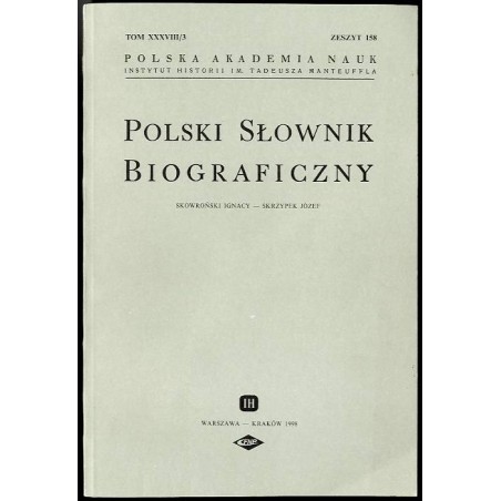 Polski słownik biograficzny. T.38/3 z.158: Skowroński Ignacy - Skrzypek Józef