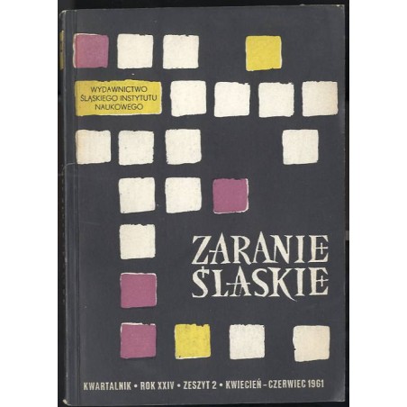 Zaranie Śląskie. Kwartalnik. R.24 (1961). Z.2 (kwiecień-czerwiec 1961)