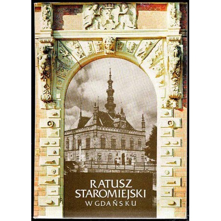 Ratusz Staromiejski w Gdańsku