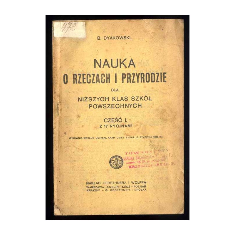 Nauka o rzeczach i przyrodzie. Dla niższych klas szkół powszechnych (pisownia według uchwał Akad. Umiej. z dnia 15 stycznia 1918