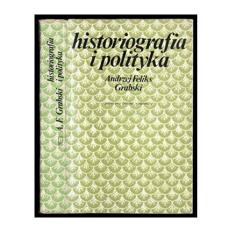 Historiografia i polityka. Dzieje konkursu historycznego im. Juliana Ursyna Niemcewicza 1867-1922