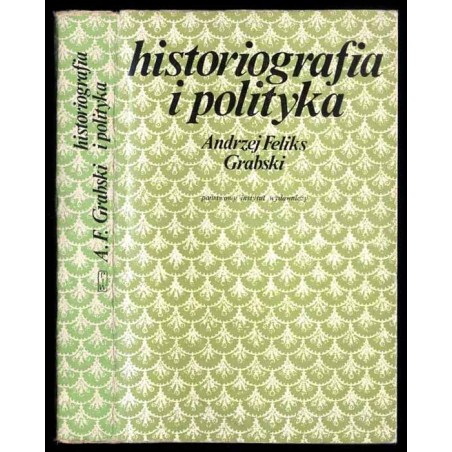 Historiografia i polityka. Dzieje konkursu historycznego im. Juliana Ursyna Niemcewicza 1867-1922
