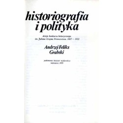 Historiografia i polityka. Dzieje konkursu historycznego im. Juliana Ursyna Niemcewicza 1867-1922