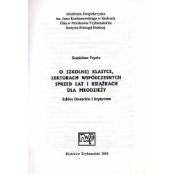 O szkolnej klasyce, lekturach współczesnych sprzed lat i książkach dla młodzieży. Szkice literackie i krytyczne