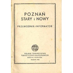 Poznań stary i nowy. Przewodnik - informator