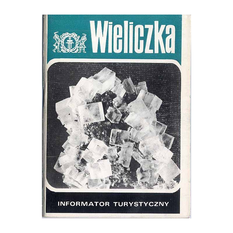 Wieliczka. Informator turystyczny