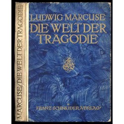 Die Welt der Tragödie. Mit 12 Porträts: Shakespeare, Schiller, Kleist, Büchner, Grabbe, Habbel, Ibsen, Gerhart Hauptmann, Schnit