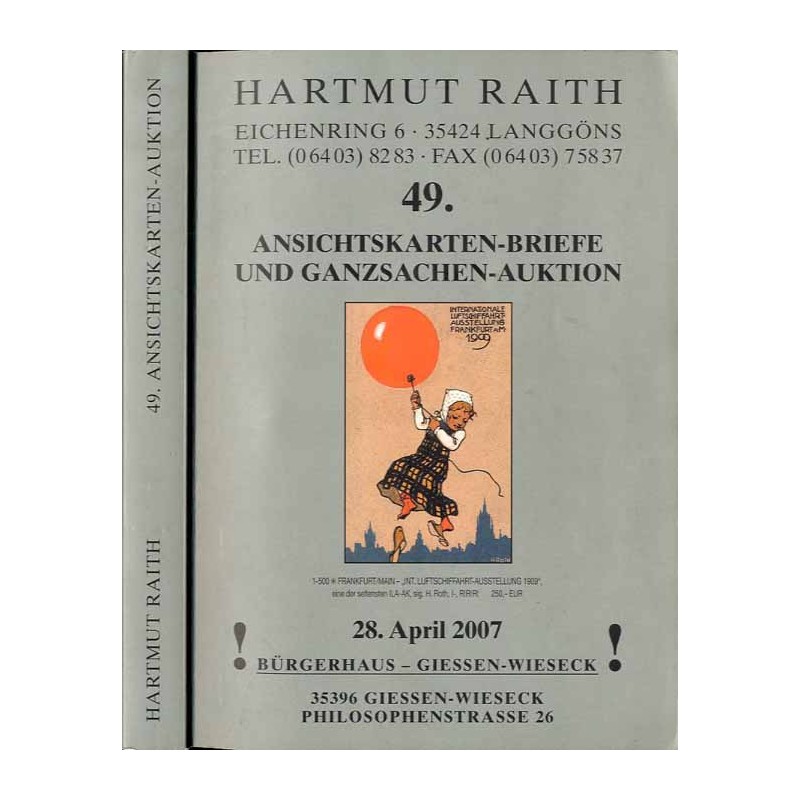 [Hartmut Raith] 49. Ansichtskarten - Briefe und Ganzsachen - Auktion. Hartmut Raith. 28. April 2007, Bürgerhaus - Giessen-Wiesec