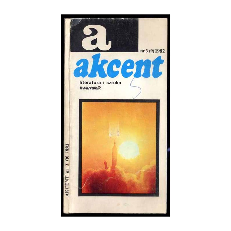 Akcent. Literatura i sztuka. Kwartalnik. R.3 (1982). Nr 3 (9)