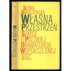 Własna przestrzeń. Szkice o polskiej dramaturgii współczesnej