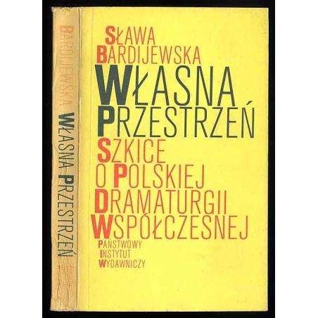 Własna przestrzeń. Szkice o polskiej dramaturgii współczesnej