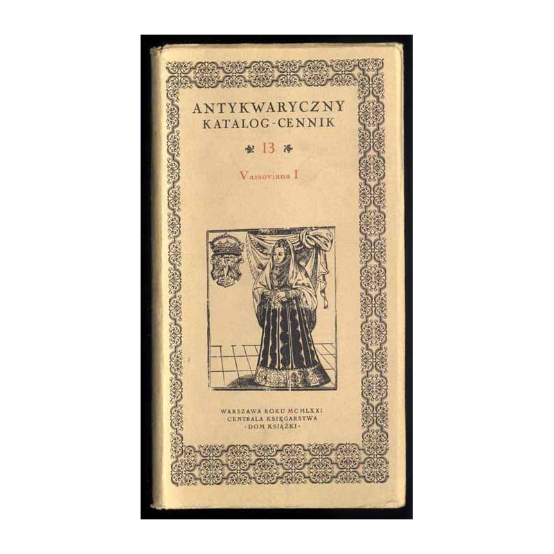 Antykwaryczny katalog-cennik. 13, Varsoviana I
