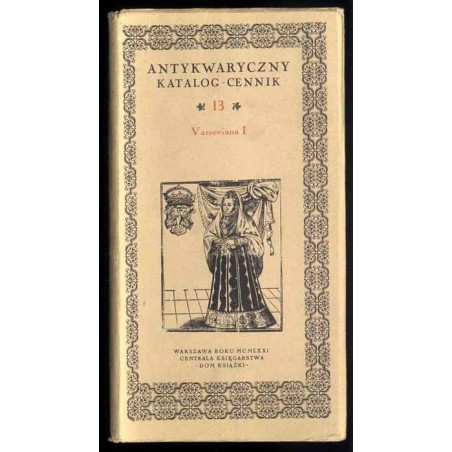 Antykwaryczny katalog-cennik. 13, Varsoviana I