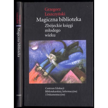 Magiczna biblioteka. Zbójeckie księgi młodego wieku