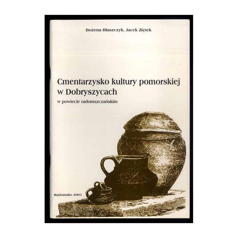 Cmentarzysko kultury pomorskiej w Dobryszycach w powiecie radomszczańskim