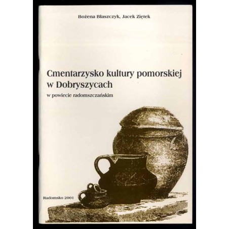 Cmentarzysko kultury pomorskiej w Dobryszycach w powiecie radomszczańskim