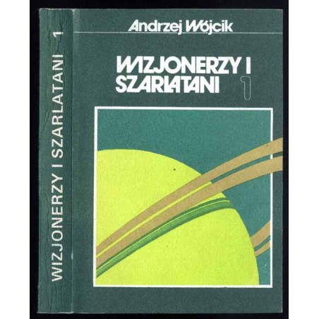 Wizjonerzy i szarlatani. T.1