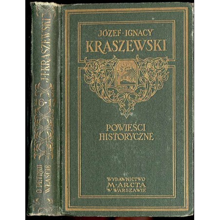 Historja prawdziwa o Petrku Właście palatynie, którego zwano Duninem. Opowiadanie historyczne z XII wieku. 1 volumin