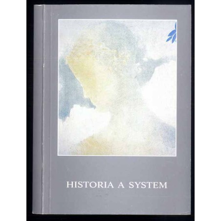 Historia a system. Materiały Seminarium Metodycznego Stowarzyszenia Historyków Sztuki. Nieborów, 24-26 października 1996