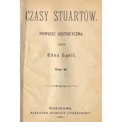Czasy Stuartów. Powieść historyczna. T. 1-2