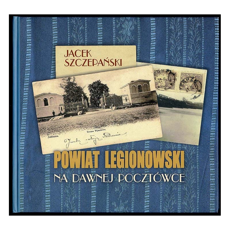Powiat legionowski na dawnej pocztówce. Wydawcy i serie