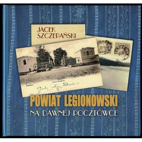 Powiat legionowski na dawnej pocztówce. Wydawcy i serie