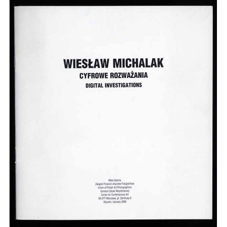 Wiesław Michalak. Cyfrowe rozważania. Digital investigations