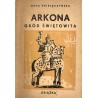 Arkona, gród Świętowita. Z dziejów słowiańskiej Rugii czyli Rany. Powieść dla starszej młodzieży