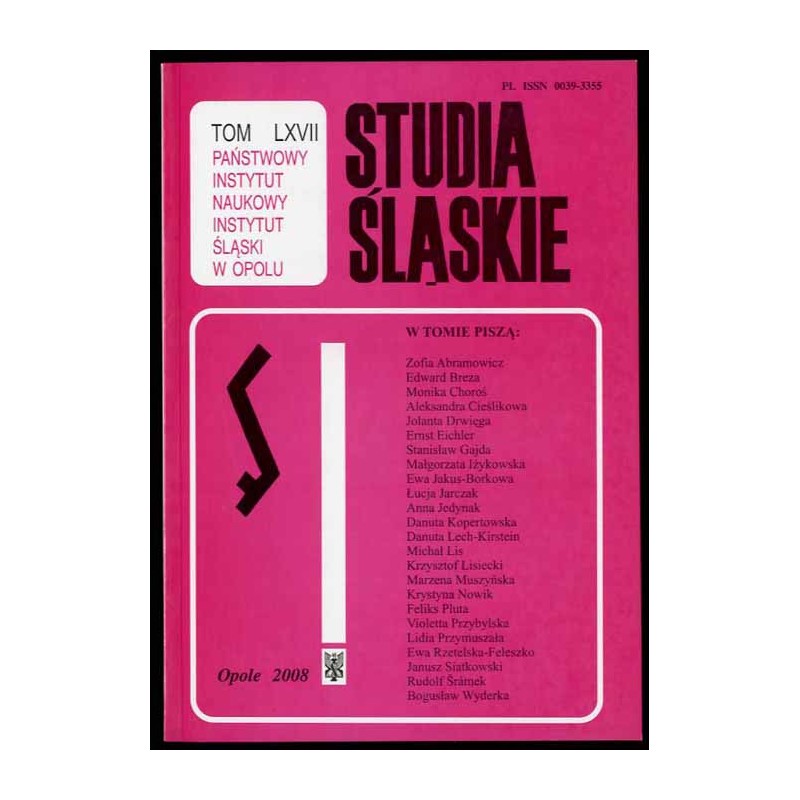 Studia Śląskie. T.67 (2008): Nie tylko o Śląsku. Rozprawy językoznawcze i historyczne