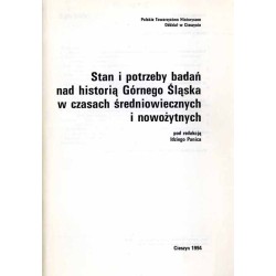 Stan i potrzeby badań nad historią Górnego Śląska w czasach średniowiecznych i nowożytnych