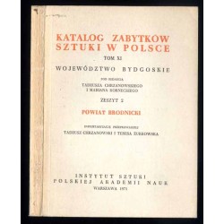 Katalog zabytków sztuki w Polsce. T.11: Województwo bydgoskie. Z.2: Powiat brodnicki