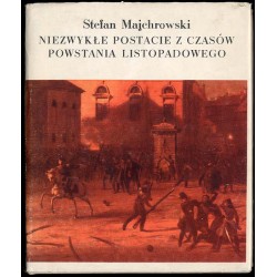 Niezwykłe postacie z czasów powstania listopadowego