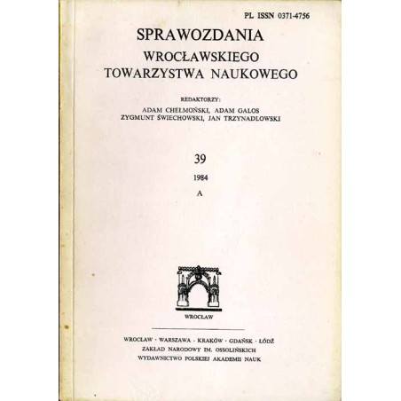 Sprawozdania Wrocławskiego Towarzystwa Naukowego. [Seria] A. Nr 39 (1984)