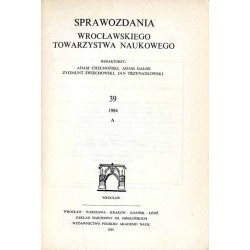 Sprawozdania Wrocławskiego Towarzystwa Naukowego. [Seria] A. Nr 39 (1984)