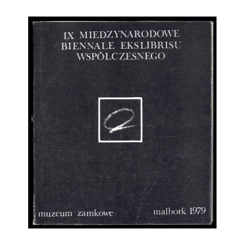 IX Międzynarodowe Biennale Ekslibrisu Współczesnego. Katalog