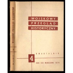 Wojskowy Przegląd Historyczny. R. 19 (1974). Nr 4 (71) (Październik - Grudzień 1974)