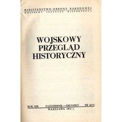 Wojskowy Przegląd Historyczny. R. 19 (1974). Nr 4 (71) (Październik - Grudzień 1974)