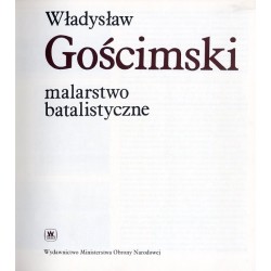 Władysław Gościmski malarstwo batalistyczne