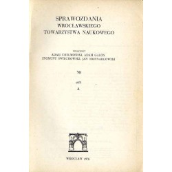 Sprawozdania Wrocławskiego Towarzystwa Naukowego. [Seria] A. Nr 30 (1975)