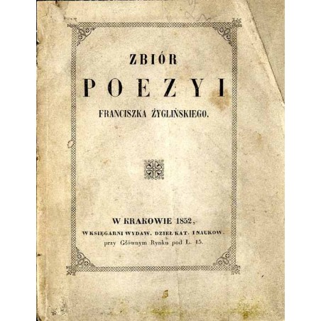 Zbiór poezyi śp. Franciszka Żyglińskiego
