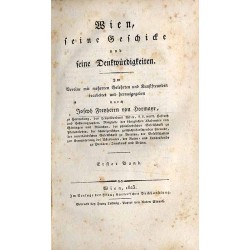 Wien, seine Geschicke und seine Denkwürdigkeiten. Im Vereine mit mehreren Gelehrten und Kunstfreunden. 2. Jahrgang. B.1. Heft 1-