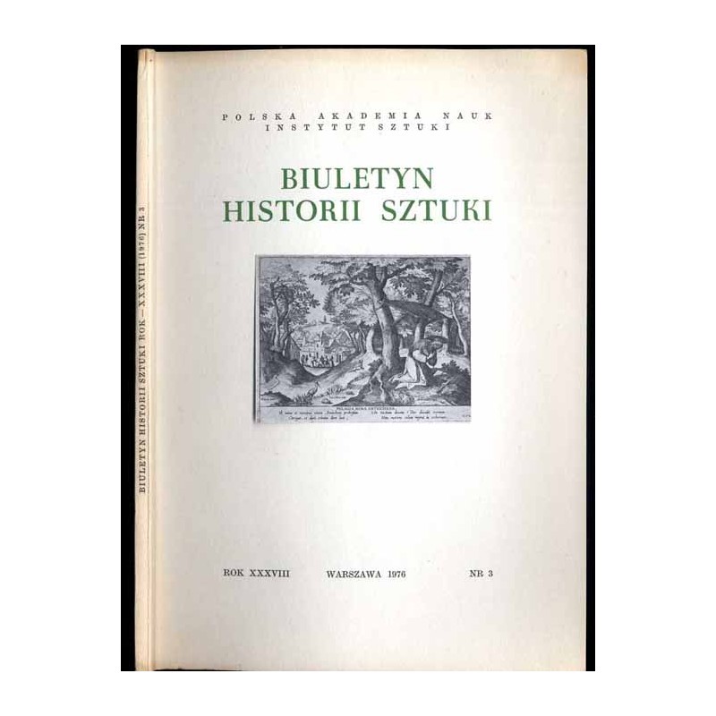 Biuletyn Historii Sztuki. R. 38 (1976). Nr 3 / gdański złotnik Jan Gotfryd Schlaubitz / Miejsce Piastowe (powiat krośnieński) /