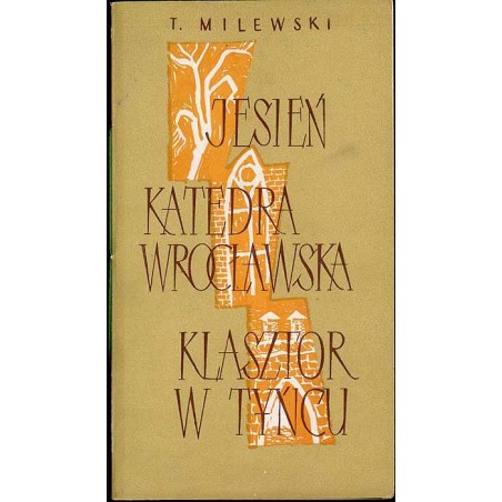 Jesień. Katedra Wrocławska. Klasztor w Tyńcu