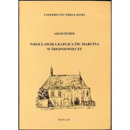 Wrocławska kaplica św. Marcina w średniowieczu