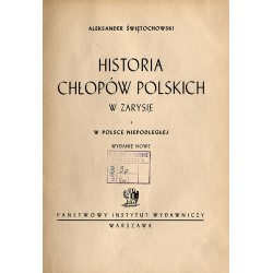 Historia chłopów polskich w zarysie. T.1: W Polsce niepodległej