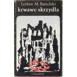 Krwawe skrzydła. Powieść. T.3