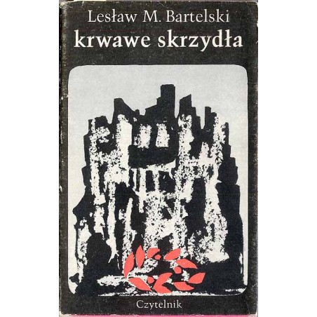 Krwawe skrzydła. Powieść. T.3