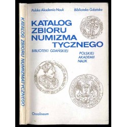 Katalog zbioru numizmatycznego Biblioteki Gdańskiej Polskiej Akademii Nauk