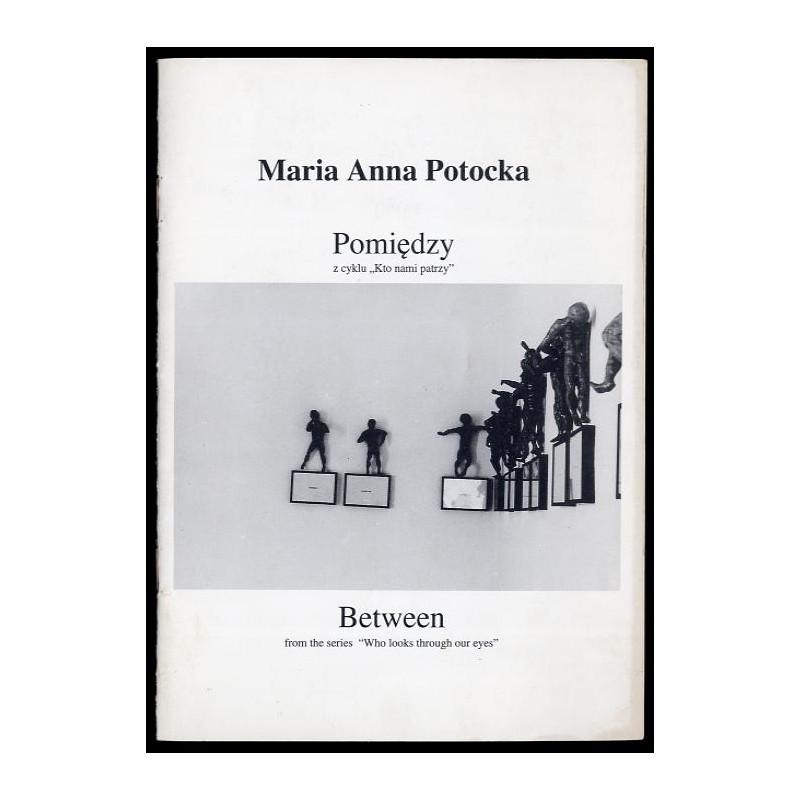 Maria Anna Potocka. Pomiędzy z cyklu "Kto nami patrzy"