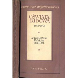 Oświata ludowa 1863-1905 w Królestwie Polskim i Galicji